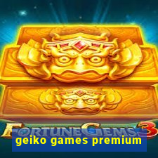 geiko games premium